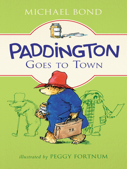 Title details for Paddington Goes to Town by Michael Bond - Available